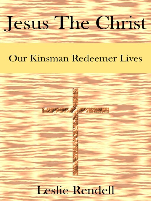 Title details for Jesus the Christ by Leslie Rendell - Available